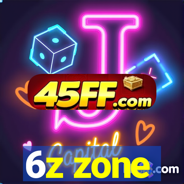 6z zone